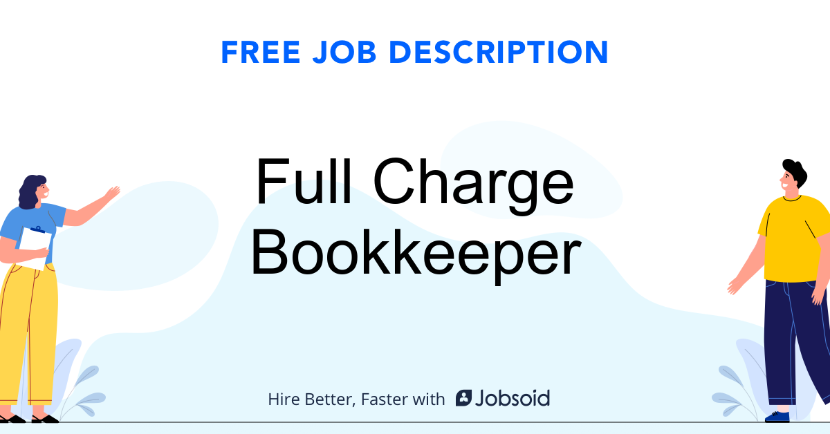 Full Charge Bookkeeper: 10 Key Responsibilities You Need to Know